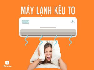 máy lạnh kêu to