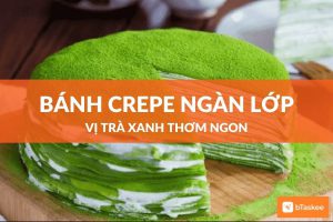 Bánh crepe ngàn lớp vị trà xanh