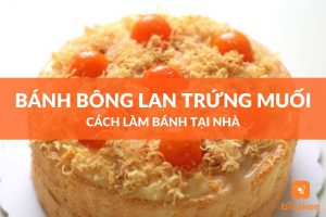Cách làm bánh bông lan trứng muối