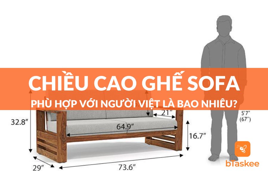 Chiều cao ghế sofa phù hợp với người Việt là bao nhiêu