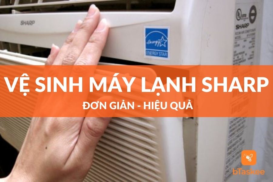 vệ sinh máy lạnh Sharp tại nhà đơn giản hiệu quả