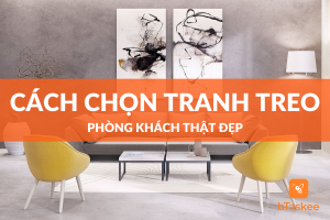 Cách chọn tranh treo tường phòng khách hợp phong thủy