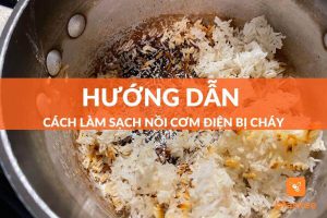 Cách làm sạch nồi cơm điện bị cháy