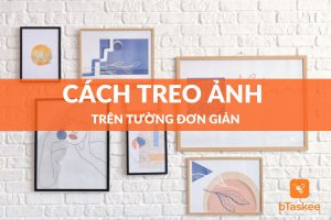 cách treo ảnh trên tường không cần khoan tường