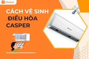 cách vệ sinh điều hòa casper