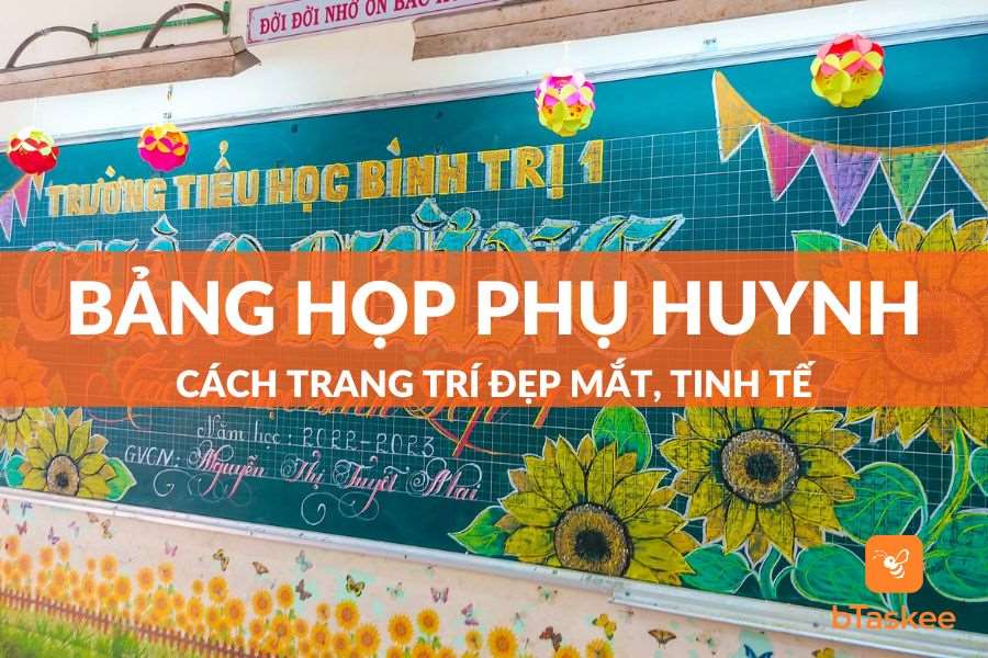 trang trí bảng họp phụ huynh đẹp mắt, tinh tế