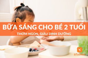 bữa sáng cho bé 2 tuổi