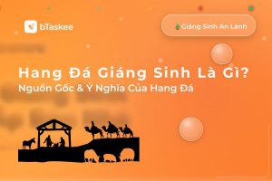 Hang Đá Giáng Sinh Là Gì? Nguồn Gốc & Ý Nghĩa Của Hang Đá