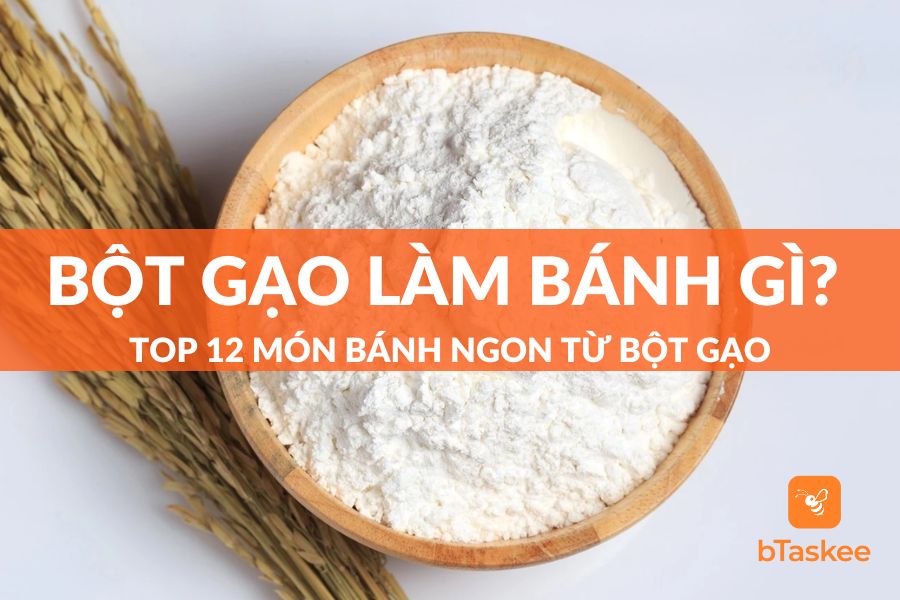 bột gạo làm bánh gì