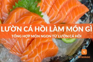 lườn cá hồi làm món gì ngon