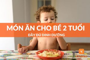 món ăn cho bé 2 tuổi
