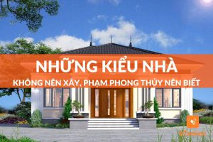 những kiểu nhà không nên xây, phạm phong thủy bạn nên biết