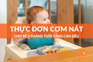thực đơn cơm nát cho bé 8 tháng