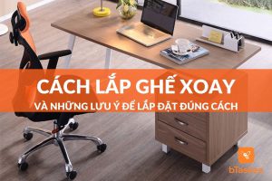 Hướng dẫn chi tiết cách lắp ghế xoay đúng cách, nhanh chóng
