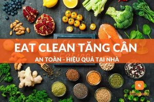10 thực đơn chuẩn cho chế độ ăn eat clean tăng cân