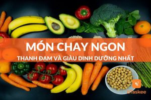 Tổng hợp 20+ món chay ngon thanh đạm giàu dinh dưỡng nhất