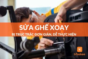 Top 5+ cách sửa ghế xoay bị trục trặc đơn giản dễ thực hiện nhất