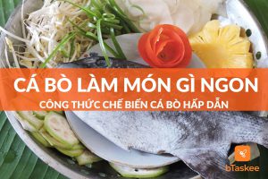 Cá bò làm món gì ngon? 12+ công thức chế biến cá bò hấp dẫn