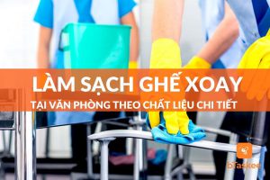 Cách làm sạch ghế xoay văn phòng theo chất liệu chi tiết nhất