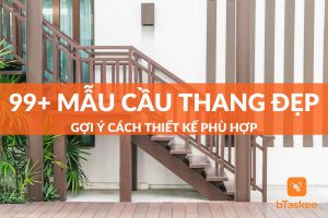 Top 99 mẫu cầu thang đẹp - gợi ý cách thiết kế phù hợp