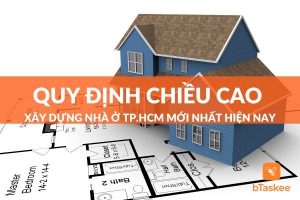 Quy định chiều cao xây dựng nhà ở tp. Hcm mới nhất hiện nay