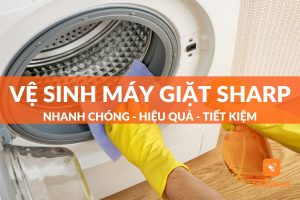 Cách vệ sinh máy giặt sharp đơn giản, dễ làm tại nhà