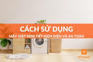 Cách sử dụng máy giặt mini gấp gọn chuẩn nhất 2023