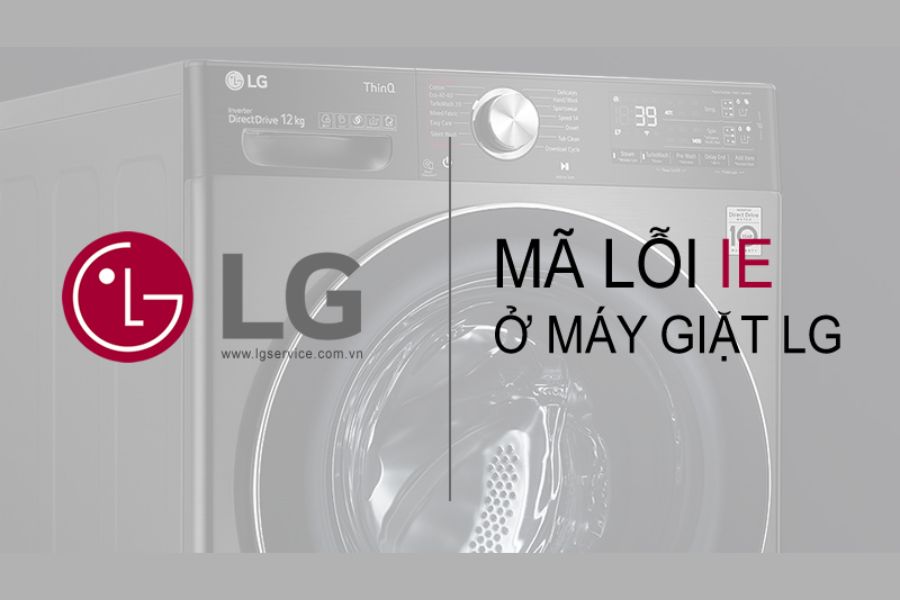 Lỗi IE máy giặt LG là do nước không được cung cấp vào trong thiết bị giặt.