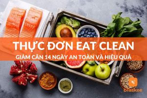 Bật mí thực đơn eat clean giảm cân 14 ngày siêu hiệu quả