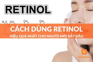 Cách dùng retinol hiệu quả cho người mới bắt đầu