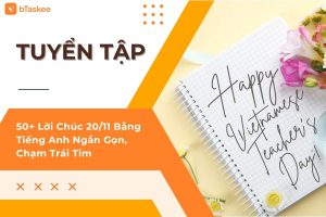 50+ Lời Chúc 20/11 Bằng Tiếng Anh Ngắn Gọn, Chạm Trái Tim