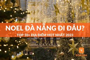 noel đà nẵng nên đi đâu