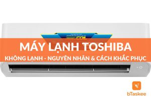 máy lạnh toshiba không lạnh