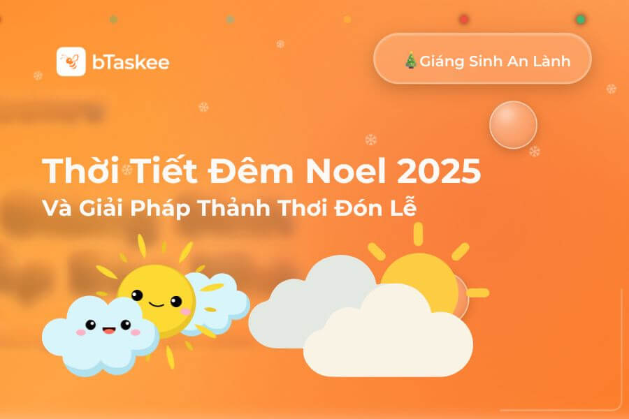 Thời Tiết Đêm Noel 2025 Và Giải Pháp Thảnh Thơi Đón Lễ