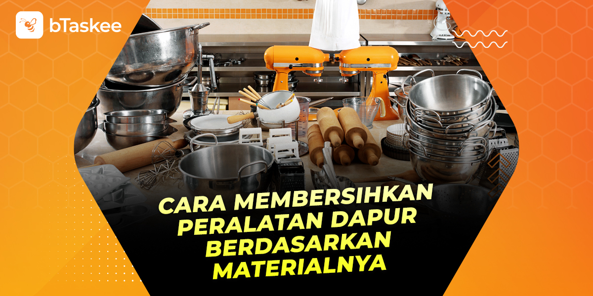 Cara Membersihkan Peralatan Dapur
