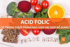 acid folic có trong thực phẩm nào