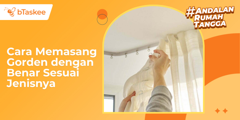 Cara Memasang Gorden dengan Benar Sesuai Jenisnya, Mudah!