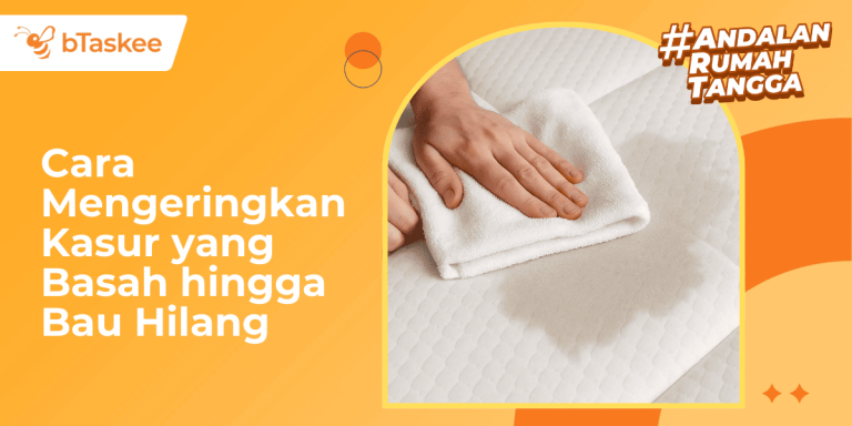 Cara Mengeringkan Kasur yang Basah hingga Bau Hilang