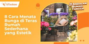 8 Cara Menata Bunga di Teras Rumah Sederhana yang Estetik