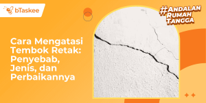 Cara Mengatasi Tembok Retak: Penyebab, Jenis, dan Perbaikannya