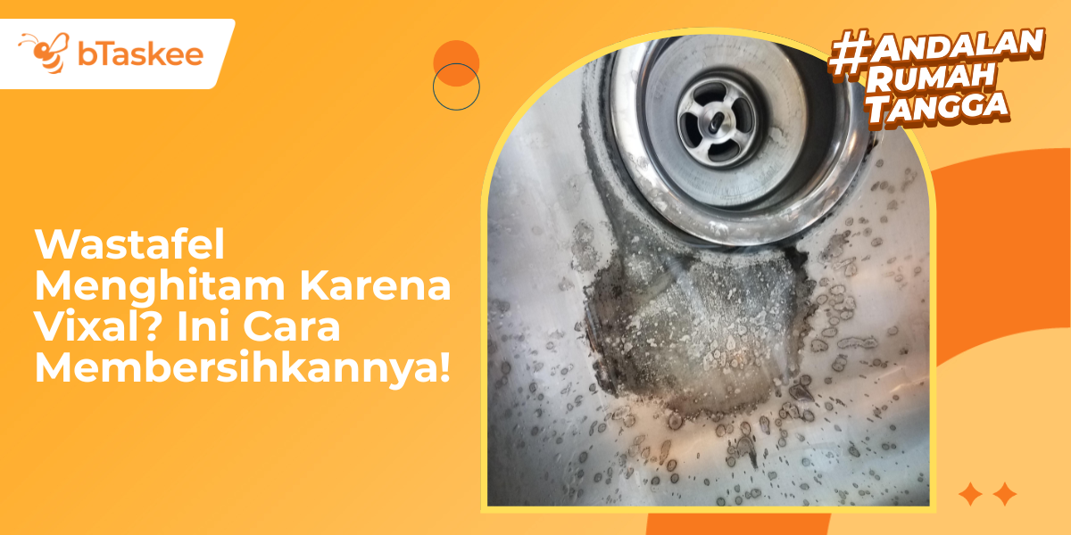 Wastafel Menghitam Karena Vixal? Ini Cara Membersihkannya!