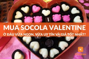 [Giải Đáp] Mua Socola Valentine Ở Đâu Đẹp Và Uy Tín?