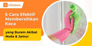 cara membersihkan kaca yang buram