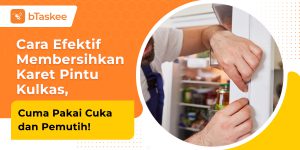 cara membersihkan karet pintu kulkas