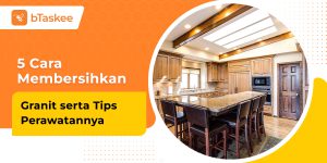 Cara membersihkan granit