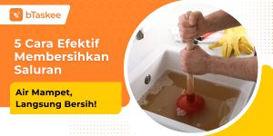 cara membersihkan saluran air mampet