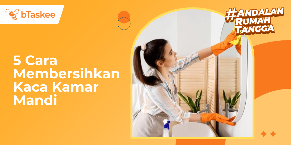 5 Cara Membersihkan Kaca Kamar Mandi