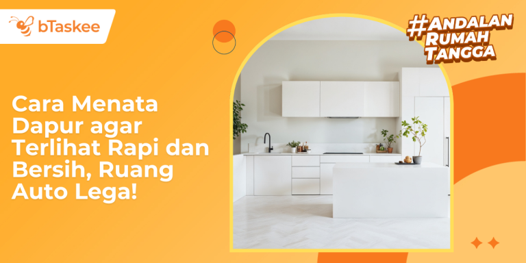 cara menata dapur agar terlihat rapi dan bersih