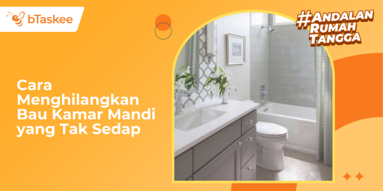 Cara Menghilangkan Bau Kamar Mandi yang Tak Sedap & Perawatannya