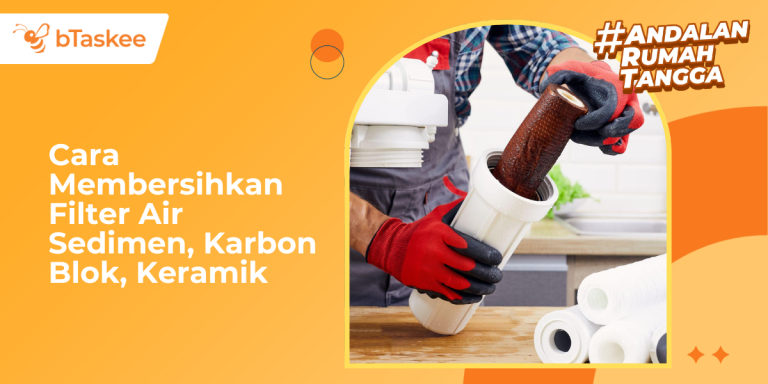 Cara Membersihkan Filter Air Sedimen, Karbon Blok, Keramik